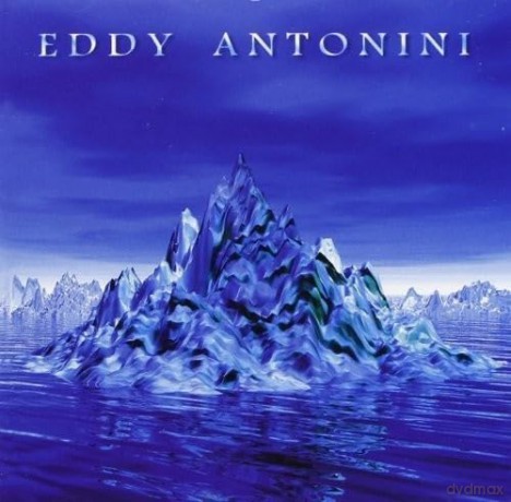 Eddy Antonini: When Water Became Ice [CD]