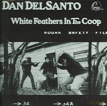 Dan Delsanto: White Feathers In The Coop [CD]