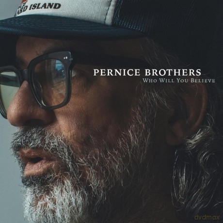 Pernice Brothers: Who Will You Believe [CD]