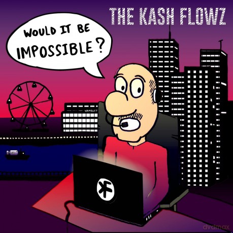 Kash Flowz: Would It Be Impossible [CD]
