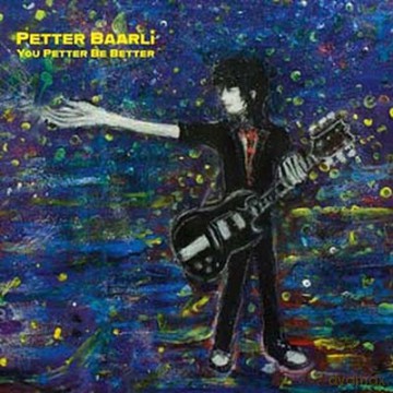 Petter Baarli: You Petter Be Better [CD]