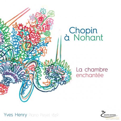 Yves Henry - Chopin A Nohant - La Chambre Enchantee [CD]