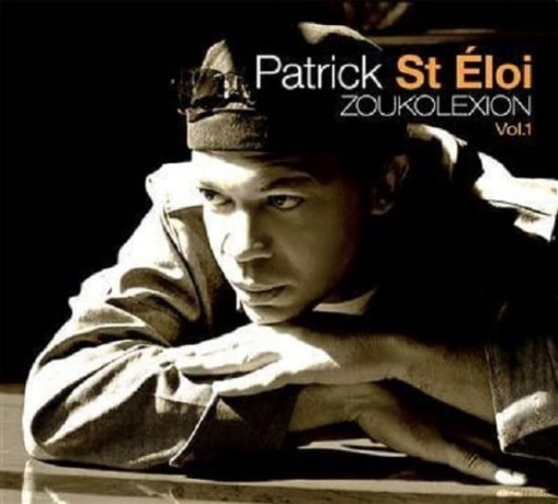 Patrick Saint-Eloi: Zouk Collection [CD]