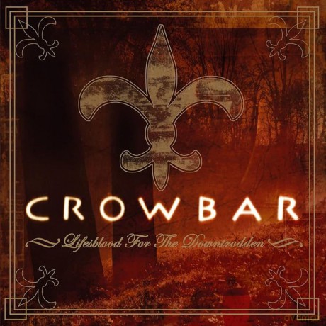 Crowbar: Lifesblood For The Downtrodden [Winyl]