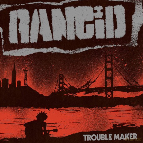 Rancid: Trouble Maker (US Version) [Winyl]