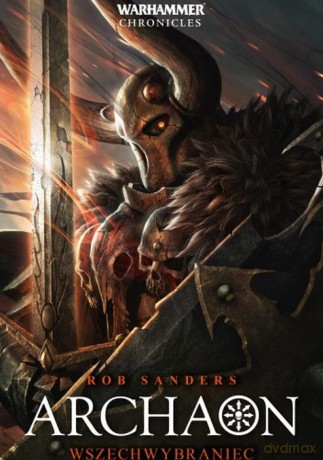 Archaon Wszechwybraniec - Rob Sanders [KSIĄŻKA]