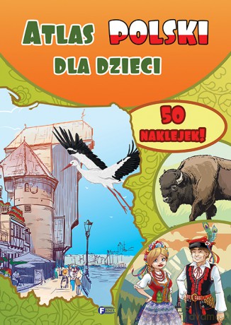 Atlas Polski dla dzieci - Opracowanie zbiorowe [KSIĄŻKA]