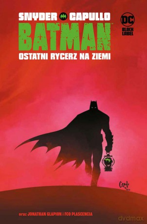 Batman. Ostatni rycerz na Ziemi. DC Black Label - Scott Snyder,Greg Capullo [KOMIKS]