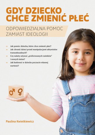 Gdy dziecko chce zmienić płeć - Paulina Kwietniewicz [KSIĄŻKA]