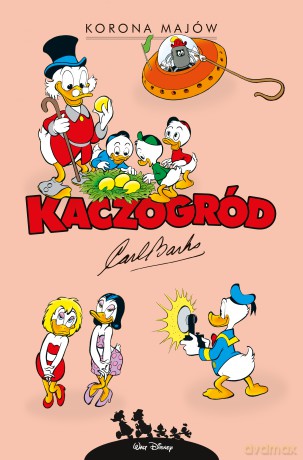 Korona Majów i inne historie z roku 1963. Kaczogród - Carl Barks [KOMIKS]