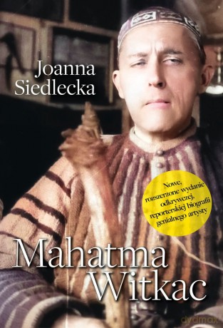 Mahatma Witkac - Joanna Siedlecka [KSIĄŻKA]