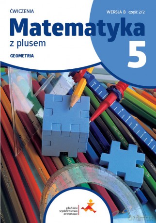 Matematyka z plusem ćwiczenia dla klasy 5 Arytmetyka wersja B część 2 szkoła podstawowa [KSIĄŻKA]