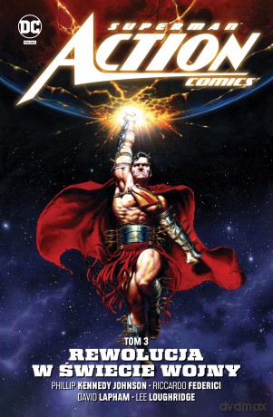 Rewolucja w świecie wojny. Superman Action Comics (Tom 3) - Opracowanie zbiorowe [KOMIKS]