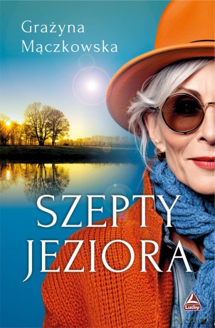 Szepty jeziora - Grażyna Mączkowska [KSIĄŻKA]