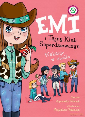 Wakacje w siodle. Emi i Tajny Klub Superdziewczyn - Agnieszka Mielech [KSIĄŻKA]