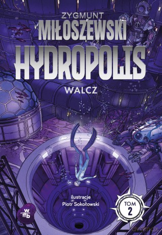 Walcz. Hydropolis (Tom 2) - Zygmunt Miłoszewski [KSIĄŻKA]