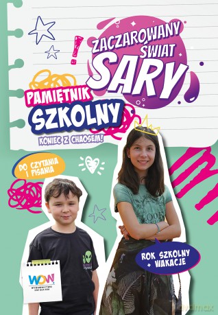 Zaczarowany Świat Sary. Pamiętnik szkolny - Sara Żyracka,Julia Żyracka [KSIĄŻKA]