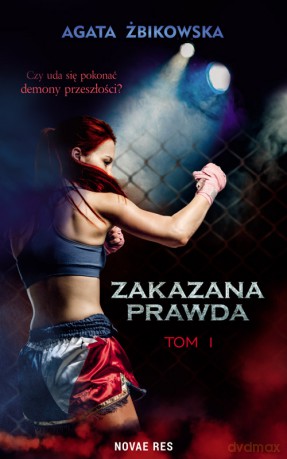 Zakazana prawda (Tom 1) - Agata Żbikowska [KSIĄŻKA]
