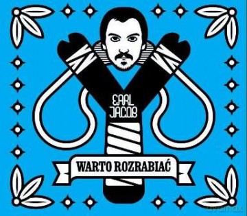 Earl Jacob: Warto Rozrabiać [CD]