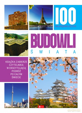 100 najpiękniejszych budowli świata [KSIĄŻKA]