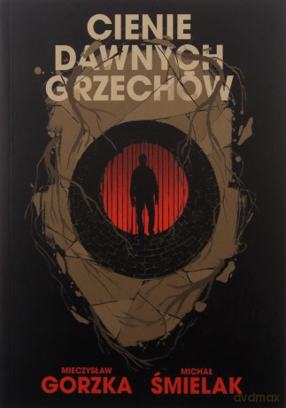 Cienie dawnych grzechów - Michał Śmielak, Mieczysław Gorzka [KSIĄŻKA]