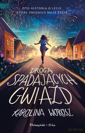 Drogą spadających gwiazd - Karolina Worosz [KSIĄŻKA]