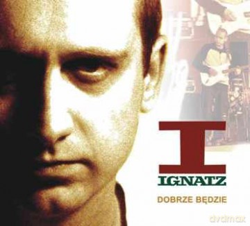 Ignatz I: Dobrze Będzie [CD]