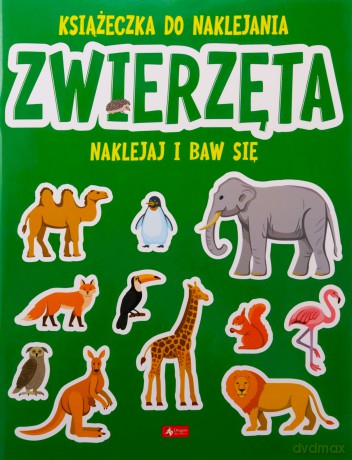 Zwierzęta. Książeczka do naklejania [KSIĄŻKA]
