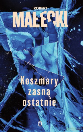 Koszmary zasną ostatnie. Seria z Markiem Benerem (Tom 3) - Robert Małecki [KSIĄŻKA]