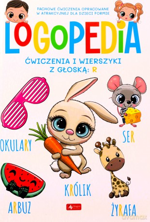 Logopedia Ćwiczenia i wierszyki z głoską: R [KSIĄŻKA]
