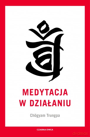 Medytacja w działaniu - Chögyam Trungpa [KSIĄŻKA]