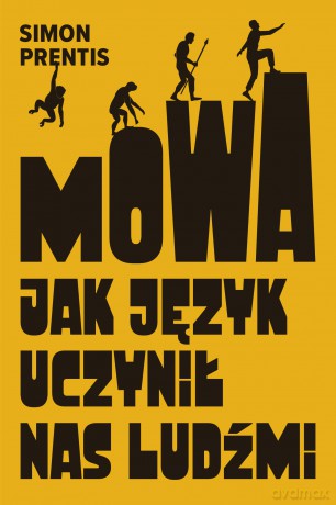 Mowa. Jak język uczynił nas ludźmi - Simon Prentis [KSIĄŻKA]