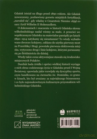 Narodziny miasta. Miniatury o wilhelmińskim Gdańsku (1890-1914) - Jan Daniluk [KSIĄŻKA]