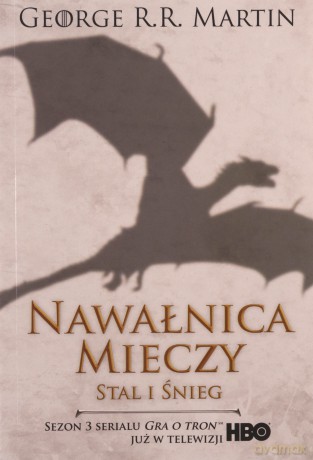 Nawałnica mieczy. Stal i śnieg. Pieśń Lodu i Ognia (Tom 3) - George R.R. Martin [KSIĄŻKA]