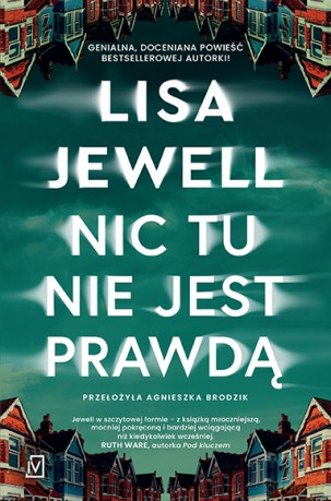Nic tu nie jest prawdą - Lisa Jewell [KSIĄŻKA]