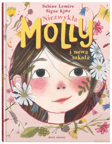 Niezwykła Molly i nowa szkoła. Molly (Tom 1) - Sabine Lemire [KSIĄŻKA]