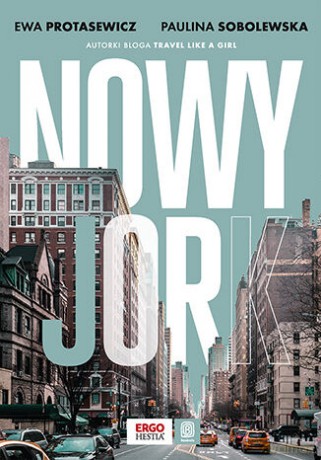Nowy Jork - Ewa Protasewicz, Paulina Sobolewska [KSIĄŻKA]
