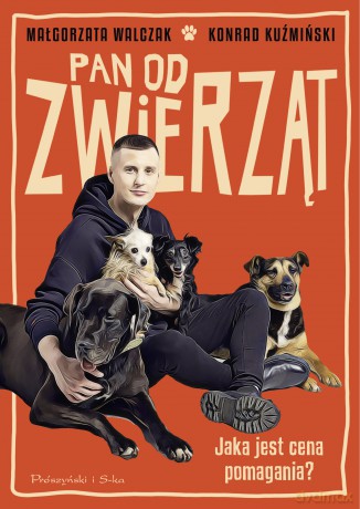 Pan od zwierząt - Małgorzata Walczak, Konrad Kuźmiński [KSIĄŻKA]