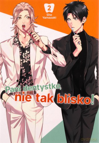 Pani dentystko, nie tak blisko! (Tom 2) - Shou Yamazaki [KOMIKS]