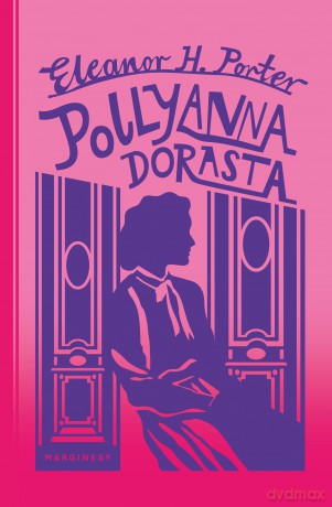 Pollyanna dorasta - Eleanor H. Porter [KSIĄŻKA]