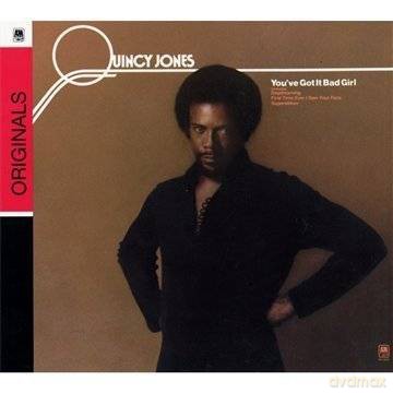 Quincy Jones: You've Got It Bad Girl [CD]