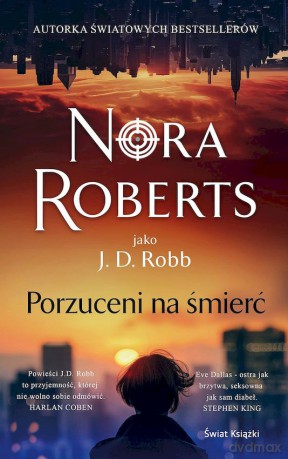 Porzuceni na śmierć - Nora Roberts [KSIĄŻKA]