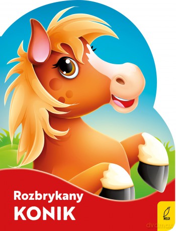 Rozbrykany konik. Wykrojnik - Urszula Kozłowska [KSIĄŻKA]