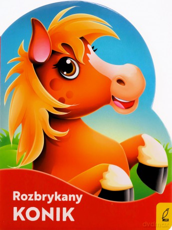 Rozbrykany konik. Wykrojnik - Urszula Kozłowska [KSIĄŻKA]