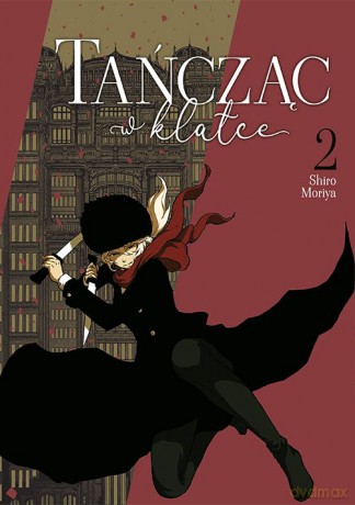 Tańcząc w klatce (Tom 2) - Shiro Moriya [KOMIKS]