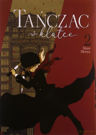 Tańcząc w klatce (Tom 2) - Shiro Moriya [KOMIKS]