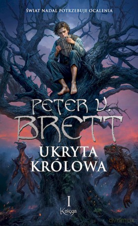 Ukryta Królowa. Cykl Zmroku. Księga 1 - Peter V. Brett [KSIĄŻKA]