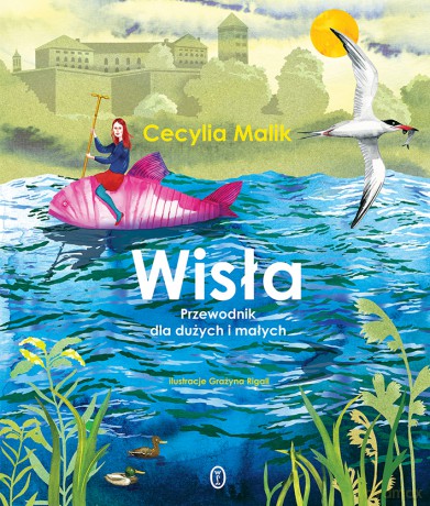 Wisła. Przewodnik dla dużych i małych - Cecylia Malik [KSIĄŻKA]
