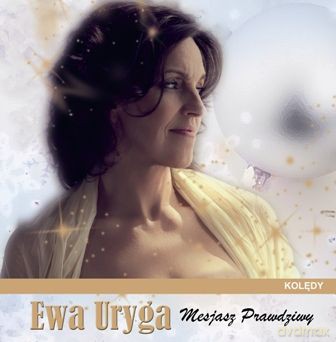 Ewa Uryga: Mesjasz Prawdziwy [CD]