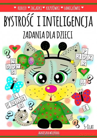 Bystrość i inteligencja. Zadania dla dzieci 5-8 la - Agnieszka Wileńska [KSIĄŻKA]